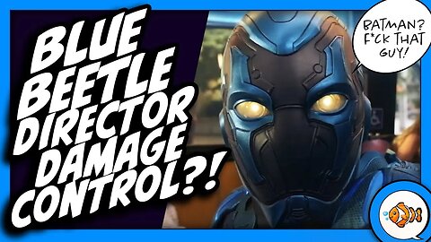 Blue Beetle Director Does DAMAGE CONTROL to Save Box Office?!