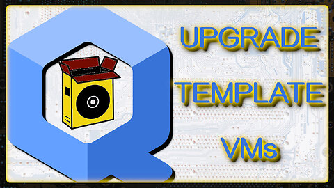 Qubes Template VM Upgrades