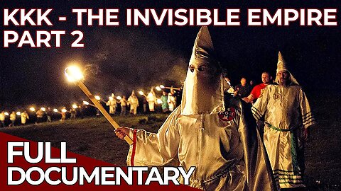 Ku Klux Klan - An American History | Part 2 | Free Documentary History