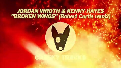 Kenny Hayes & Jordan Wroth - Broken Wings (Robert Curtis mix) (Cheeky Tracks) released 13th October