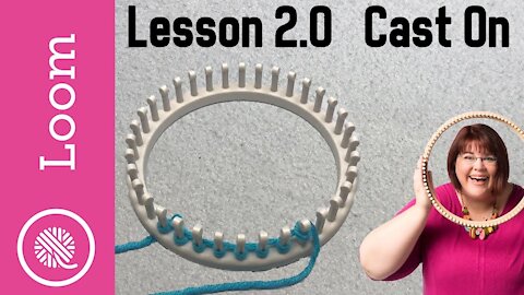 2.0 How to Loom Knit | Cast On - Getting Yarn on your Loom 3 ways