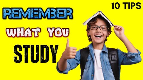 How to Remember What You Study | 10 Tips To Remember What You Study | Train Your Brain To Be Topper