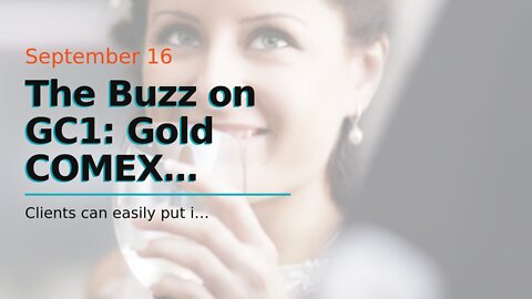 The Buzz on GC1: Gold COMEX (Dec'22)