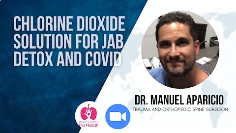 Dr Manuel Aparacio Chlorine Dioxide Solution use and Covid