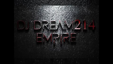 DJ Dream214 Empire / Subscribe Today