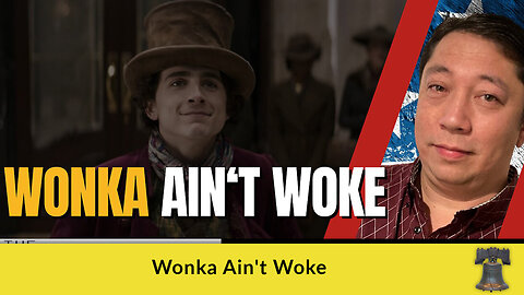 Wonka Ain't Woke