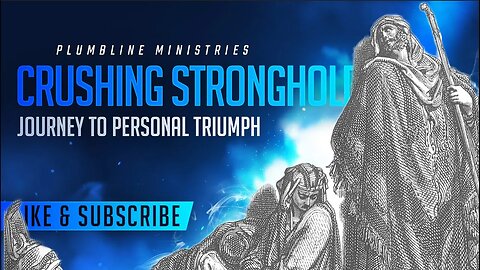Crushing Strongholds: A Journey to Personal Triumph