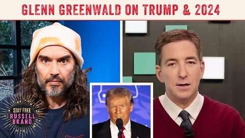Can Trump REALLY Change America? | Glenn Greenwald REVEALS This About 2024 Election- Stay Free #293