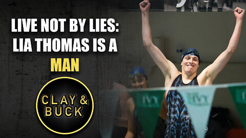 Live Not by Lies: Lia Thomas Is a Man