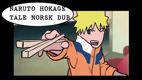 Nartuo Hokage Speech Norwegian Dub