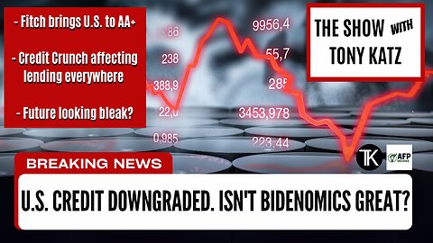 US Credit Downgraded. But Isn't Bidenomics Great?