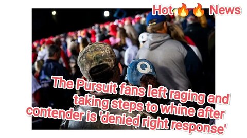 The Pursuit fans left raging and taking steps to whine after contender is 'denied right response'