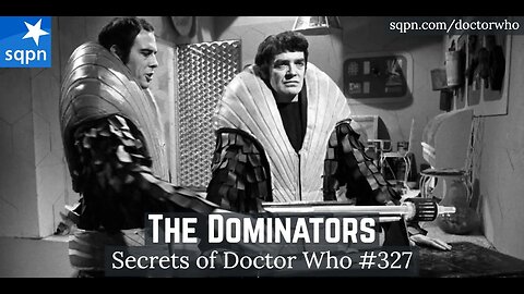 The Dominators (2nd Doctor) - The Secrets of Doctor Who