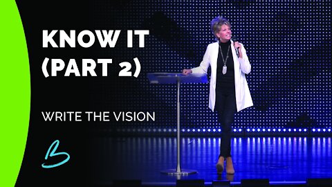 Write The Vision: Know It (Part 2)