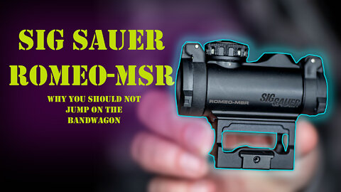 Shy Away From The Sig Sauer MSR
