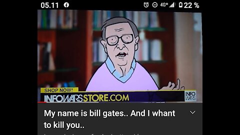 Bill gates would like to kill you