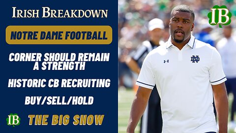 Notre Dame Midweek Rundown: Cornerback Should Remain Strong, Buy-Sell-Hold