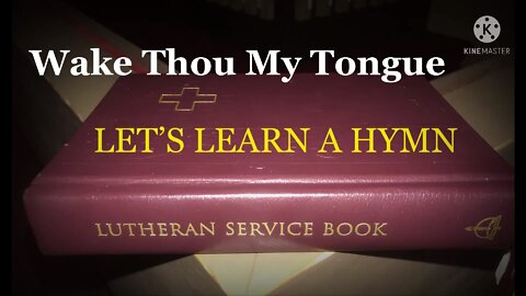 Tutorial: Wake Thou My Tongue