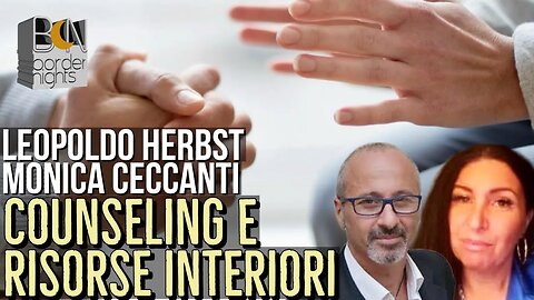 COUNSELING, VIAGGIO VERSO LE RISORSE INTERIORI - MONICA CECCANTI con LEOPOLDO HERBST