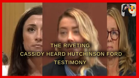 The Riveting Cassidy Heard Hutchinson Ford Testimony