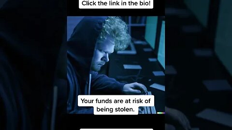 Your funds are at risk of being stolen!
