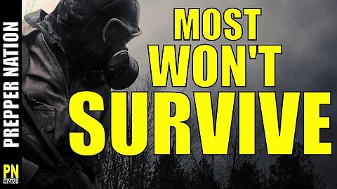Most Won't SURVIVE WHAT'S COMING!