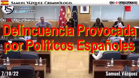 07oct2022 Delincuencia PROVOCADA por Politicos Españoles y altos mandos policiales corruptos || RESISTANCE ...-