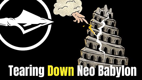 Tearing Down Neo Babylon