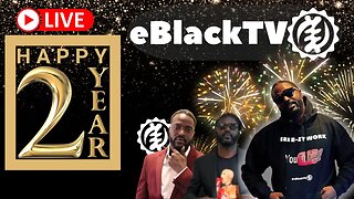 Celebrating 2 Years of eBlackTV YouTube Channel