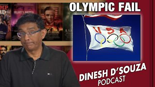 OLYMPIC FAIL Dinesh D’Souza Podcast Ep141
