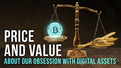 Price and Value - about our obsession with digital assets