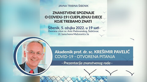 Akademik Krešimir Pavelić - predavanje o Covidu 19 - Tribina Šibenik 05.03.2022. (2. dio)