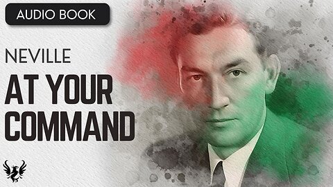 💥 AT YOUR COMMAND ❯ Neville Goddard ❯ AUDIOBOOK 📚