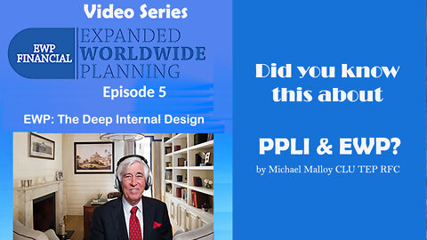 Did You Know This About #PPLI & #EWP? - Episode - 5 - EWP: The Deep Internal Design