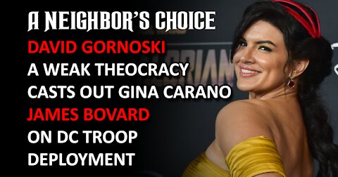 A Weak Theocracy Casts Out Gina Carano, Jim Bovard on DC Troop Deployment