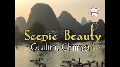 SCENIC BEAUTY: GUILIN, CHINA