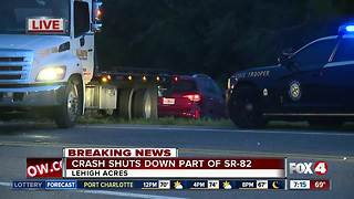 Crash shuts down S.R. 82 in Lehigh Acres