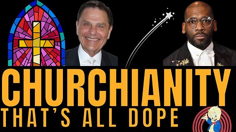 Churchianity Exposed | That's all dope