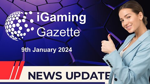 iGaming Gazette: iGaming News - 9th January 2024