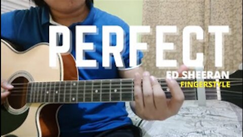 PERFECT - Ed Sheeran ( Acoustic Fingerstyle Cover)
