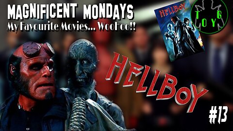 TOYG! Magnificent Mondays #13 - Hellboy (2004)