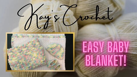 Kay's Crochet East Beginner Baby Blanket. ONLY TWO STITCHES!! 🤩🧶🏵️🎉