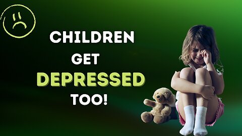 Recognizing DEPRESSION in CHILDREN and Adolescents | How To Help