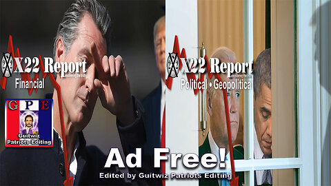 X22 Report-3317-Newsom Illegally Cancelled Oil Drilling In CA,Obama/Biden/DNC Panic-Ad Free!