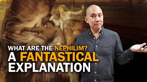 The Nephilim: A Fantastical Explanation