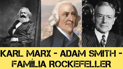 158 - IGREJA 2030: Família Rockefeller; Karl Marx; Socialismo; Ideologia