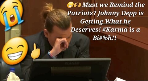 😁🙌 Must we Remind the Patriots? Johnny Depp is Getting What he Deserves! #Karma is a Bi#%h!!