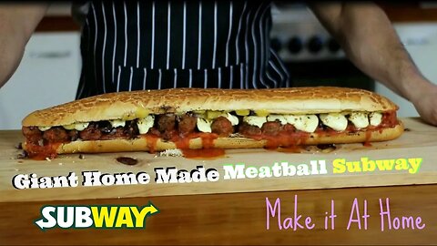Subway Sandwich Recipe _ Giant Home made Meatball Sub