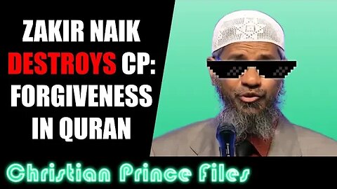 Zakir Naik DESTROYS Christian Prince on FORGIVENESS in Quran (Parody)