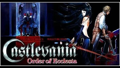 Let's Play Castlevania: Order of Ecclesia with Adrian Tepes!